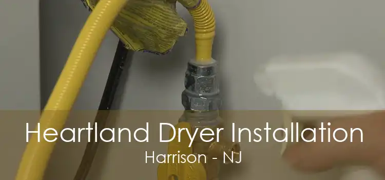 Heartland Dryer Installation Harrison - NJ