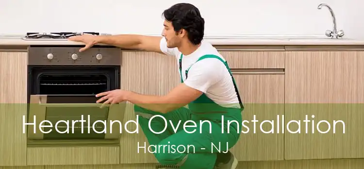Heartland Oven Installation Harrison - NJ