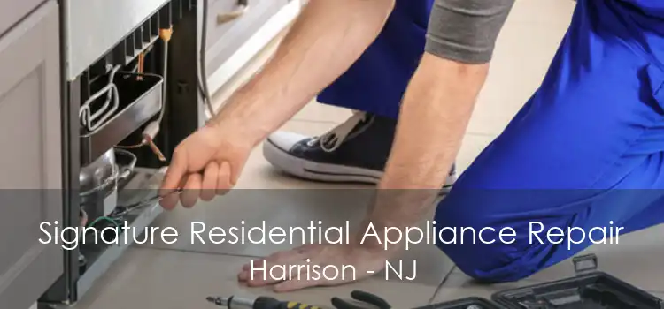 Signature Residential Appliance Repair Harrison - NJ
