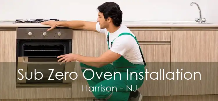 Sub Zero Oven Installation Harrison - NJ